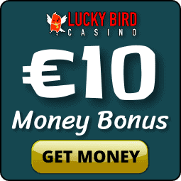 Bono en efectivo por valor de 10 euros en el Casino Lucky Bird